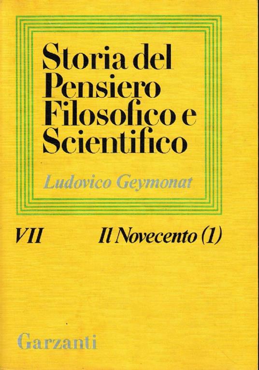 STORIA DEL PENSIERO FILOSOFICO E SCIENTIFICO VOL. VII IL NOVECENTO